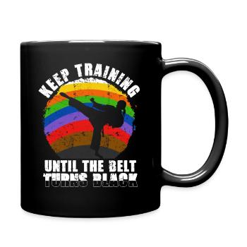 Keep Training Until The Belt Turns Black - Full Colour Mug - black - Right