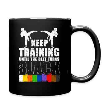 Keep Training Until The Belt Turns Black - Full Colour Mug - black - Right