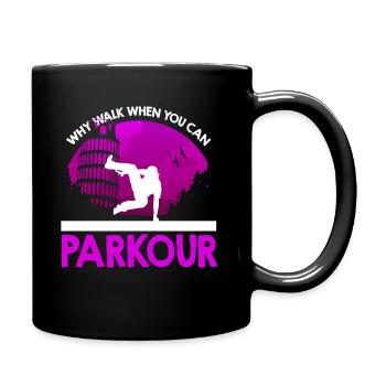 Street Acrobat Why Walk When You Can Parkour - Full Colour Mug - black - Right