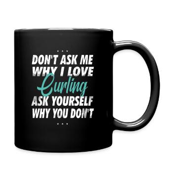 Ne me demandez pas pourquoi j’aime le curling - Mug uni - noir - Droite