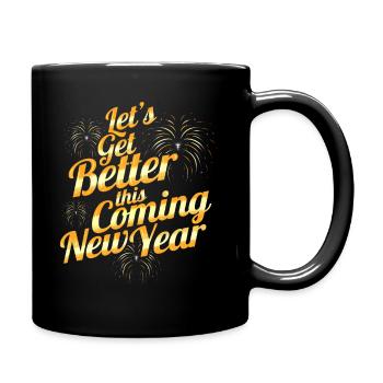 Let's Get Better This Coming New Year Resolution - Tasse einfarbig - Schwarz - Rechts