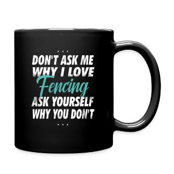 Ne me demandez pas pourquoi j’aime l’escrime - Mug uni - noir - Droite