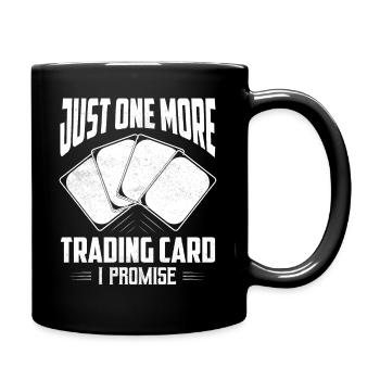 Just one more trading card I promise Card Collecto - Tasse einfarbig - Schwarz - Rechts