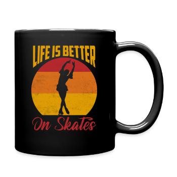 Life Is Better On Skates Skating Figure Skater - Tasse einfarbig - Schwarz - Rechts