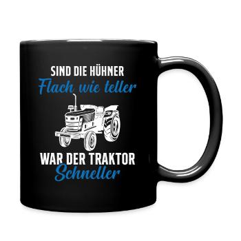 Traktor Trecker Spruch Bauernhof Landwirt Bauer - Tasse einfarbig - Schwarz - Rechts