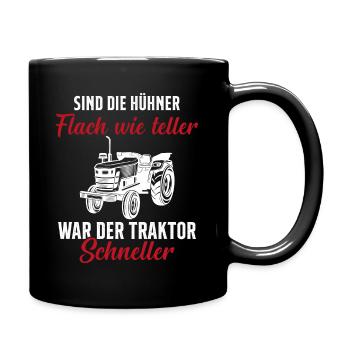 Traktor Trecker Spruch Bauernhof Landwirt Bauer - Tasse einfarbig - Schwarz - Rechts
