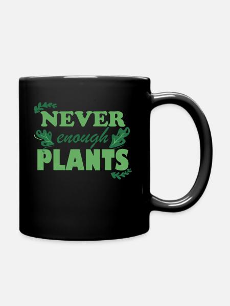 NEVER enough PLANTS - Plants Houseplants - Full Colour Mug - black