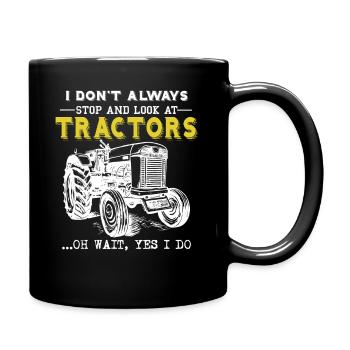 Ich halte nicht immer an und schaue mir Traktoren an - Tasse einfarbig - Schwarz - Rechts