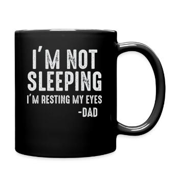 I'm Not Sleeping I'm Resting My Eyes - Full Colour Mug - black - Right
