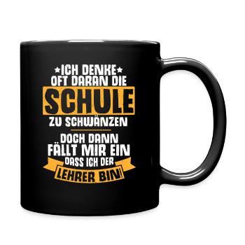 Lehrer Schwänzen Schule Lustiger Spruch Schulanfan - Tasse einfarbig - Schwarz - Rechts