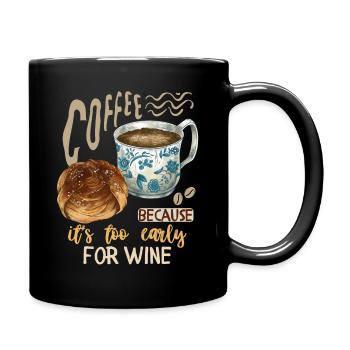 coffee, coffee drinker wine drinker funny saying - Full Colour Mug - black - Right