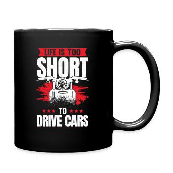 Das Leben ist zu kurz, um Autos zu fahren Motorradfahrer Geschenk - Tasse einfarbig - Schwarz - Rechts