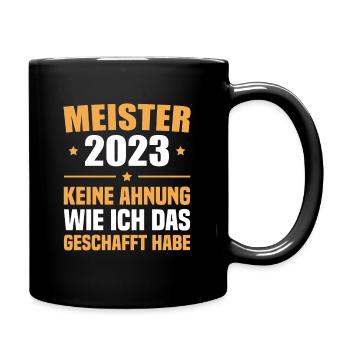 Meisterprüfung 2023 Fortbildung bestanden Meister - Tasse einfarbig - Schwarz - Rechts