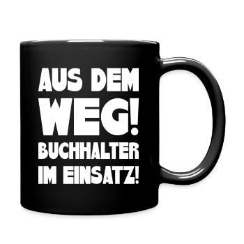 Aus dem Weg! Buchhalter im Einsatz! - Tasse einfarbig - Schwarz - Rechts
