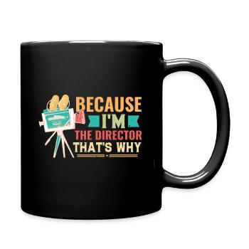 Parce que je suis le réalisateur, c’est pourquoi Film - Mug uni - noir - Droite