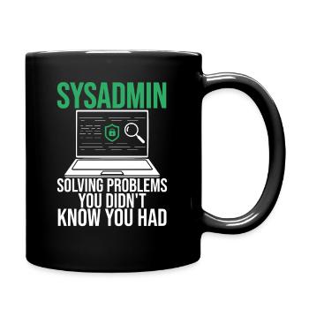 Sysadmin Solving Problems You Didn't Know You Had - Full Colour Mug - black - Right