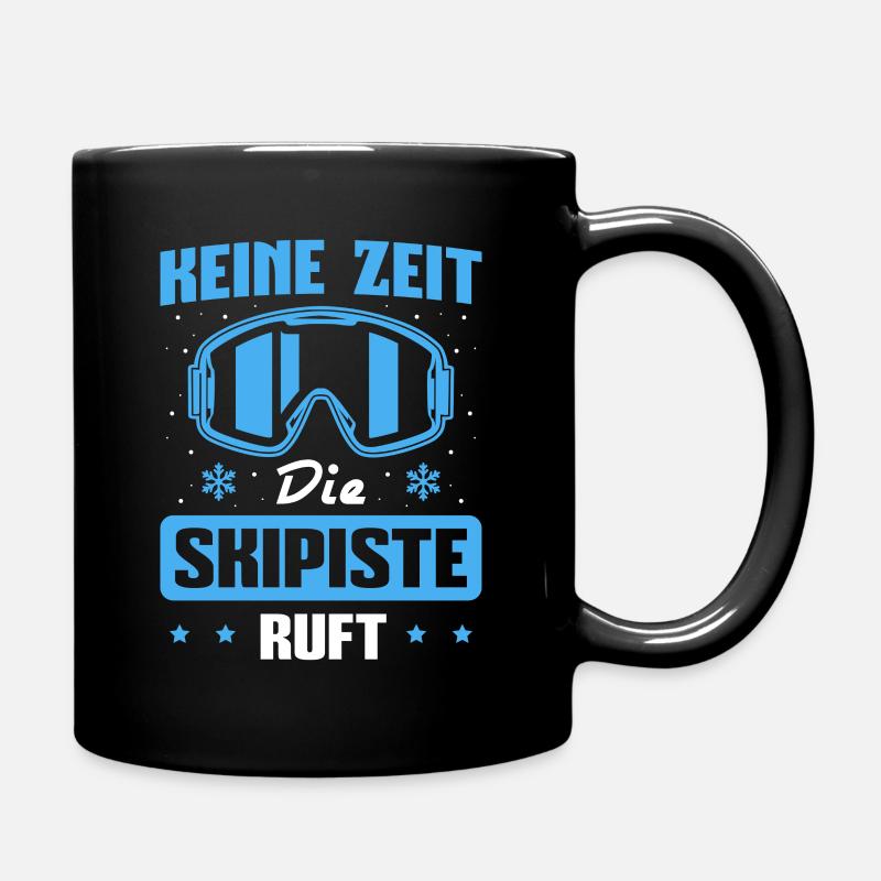Die Skipiste ruft Skifahren Wintersport Skifahrer - Tasse einfarbig - Schwarz
