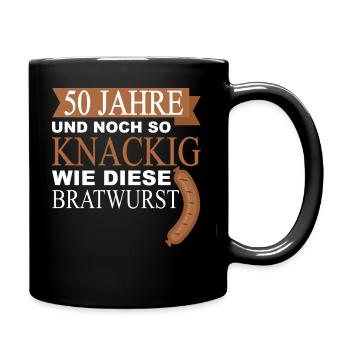 50 Jahre und noch so knackig wie diese Bratwurst - Tasse einfarbig - Schwarz - Rechts