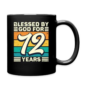 72 Geburtstag Geschenk Jahre Lustig Spruch - Tasse einfarbig - Schwarz - Rechts