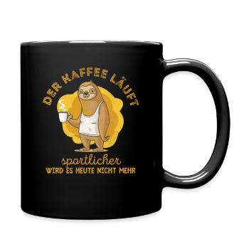 Der Kaffee läuft, sportlicher wird es heute nicht - Tasse einfarbig - Schwarz - Rechts