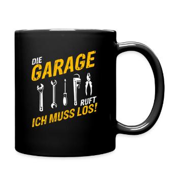 Die Garage Ruft Ich Muss Los Auto Tuner Spruch Mec - Tasse einfarbig - Schwarz - Rechts