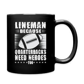 Lineman, weil Quarterbacks Helden brauchen - Tasse einfarbig - Schwarz - Rechts