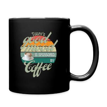 Today's good mood is sponsored by Coffee - Full Colour Mug - black - Right