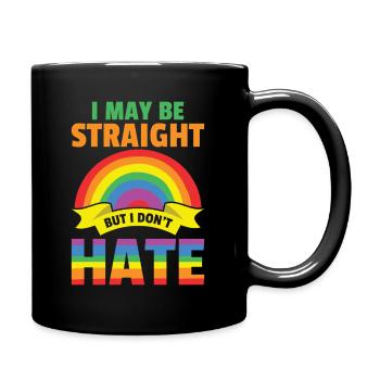 I May Be Straight But I Don't Hate - LGBTQ - Full Colour Mug - black - Right