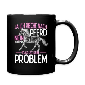 Pferd Reiten Natur Spruch Pferdegeruch Geschenk Re - Tasse einfarbig - Schwarz - Rechts
