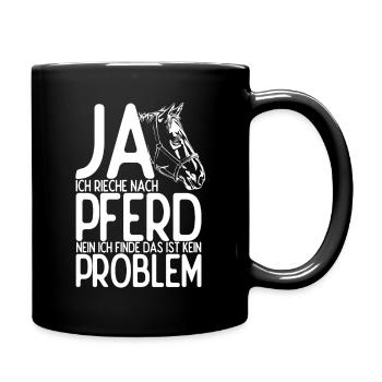 Pferd Reiten Natur Spruch Pferdegeruch Geschenk Re - Tasse einfarbig - Schwarz - Rechts