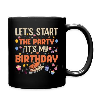 Let's start the party It's my birthday - Tasse einfarbig - Schwarz - Rechts
