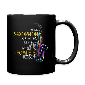 Saxophon Bestes Musikinstrument Spruch Saxophon Mu - Tasse einfarbig - Schwarz - Rechts