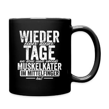 Wieder einer dieser Tage abends Muskelkater im Mit - Tasse einfarbig - Schwarz - Rechts