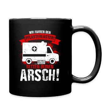 Wir Fahren Den Pflasterlaster Und Retten Deinen Ar - Tasse einfarbig - Schwarz - Rechts
