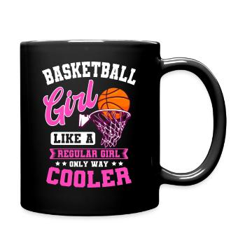 Basketball Girl Like Regular Girl Only Way Cooler - Tasse einfarbig - Schwarz - Rechts