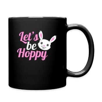 Cute And Funny Easter Rabbit Let's Be Hoppy On - Tasse einfarbig - Schwarz - Rechts