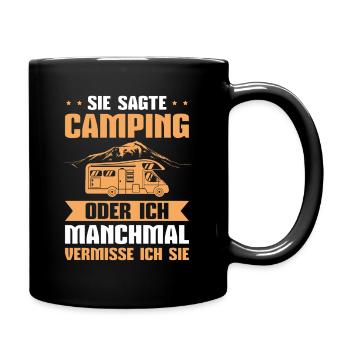 Camping Spruch Wohnmobil Campingplatz Campen - Tasse einfarbig - Schwarz - Rechts