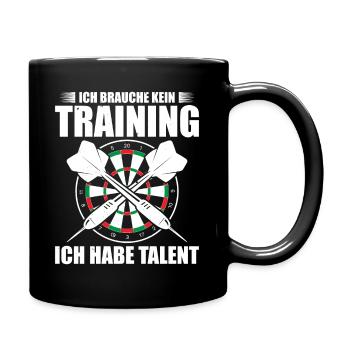 Ich Brauche Kein Training Ich Habe Talent - Tasse einfarbig - Schwarz - Rechts