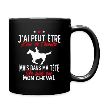 Je suis à cheval - cadeau humour cheval équitation - Mug uni - noir - Droite