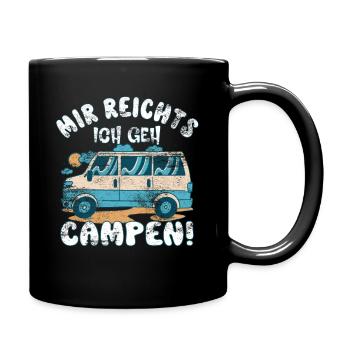 Mir reichts - Ich geh campen! - Tasse einfarbig - Schwarz - Rechts