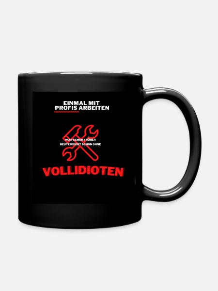 einmal mit profis arbeiten - Tasse einfarbig - Schwarz