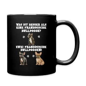 Was ist besser als eine französische Bulldogge? - Tasse einfarbig - Schwarz - Rechts