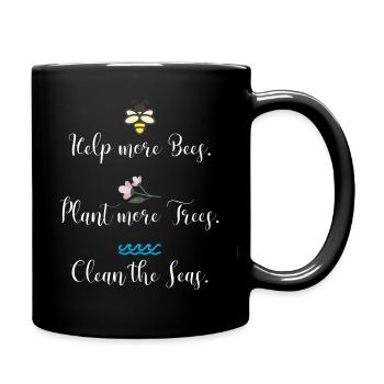 Help More Bees Plant More Trees Clean Seas | Earth - Full Colour Mug - black - Right