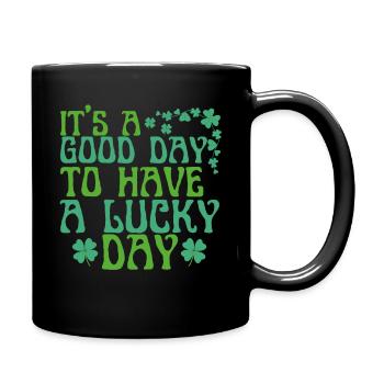 it's a good day to have a lucky, Funny St Patricks - Full Colour Mug - black - Right