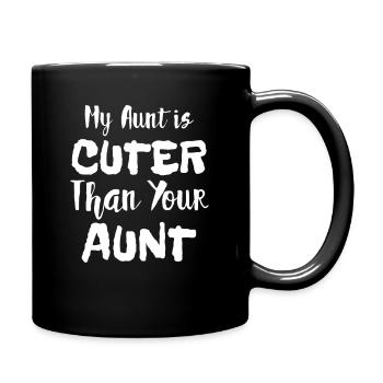 My Aunt is Cuter Than Your Aunt - Full Colour Mug - black - Right