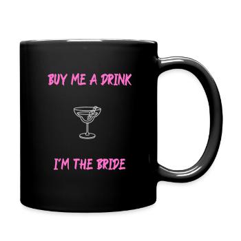 buy the bride a drink - Full Colour Mug - black - Right