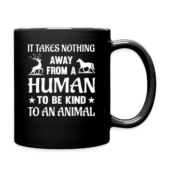 Sei freundlich zu Tieren - Tasse einfarbig - Schwarz - Rechts