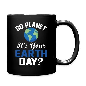 It's your Earth Day, Go all the way! - Full Colour Mug - black - Right