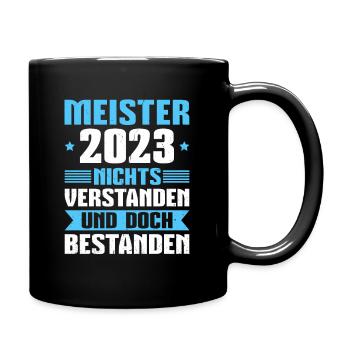Meisterprüfung bestanden 2023 Abschluss Meister - Tasse einfarbig - Schwarz - Rechts