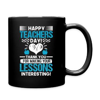 HAPPY TEACHERS DAY DANKE LEKTIONEN INTERESSANT - Tasse einfarbig - Schwarz - Rechts
